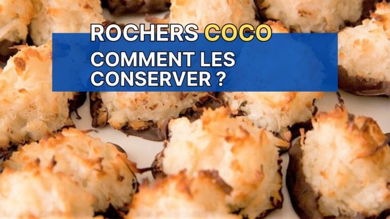 comment conserver les rochers cocos faits maison