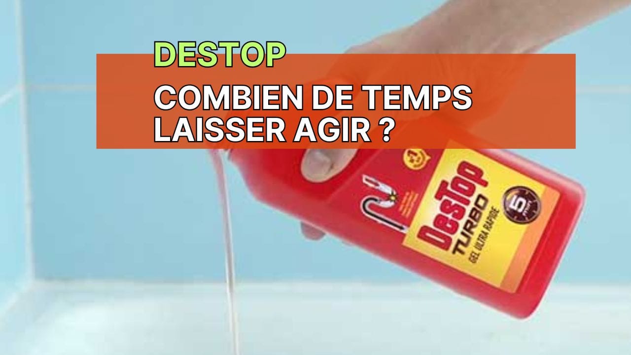 combien de temps le destop turbo express gel agit